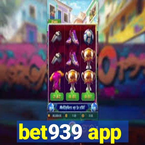 bet939 app